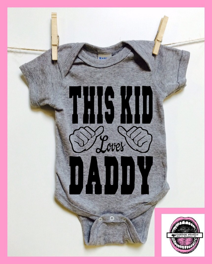This Kid loves Daddy. baby clothing. 100 cotton 6 colors.