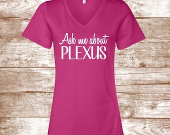 Plexus Shirt - Ask Me About Plexus - Ladies Plexus Shirt - Plexus Swag - Plexus Shirt - Plexus Apparel - Ladies Clothing - Plus Size
