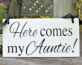 Here come my Auntie! | Wedding sing | Here comes the Bride sign | Uncle Sign | Ring Bearer Sign | Custom Wedding Sign | Double sided sign