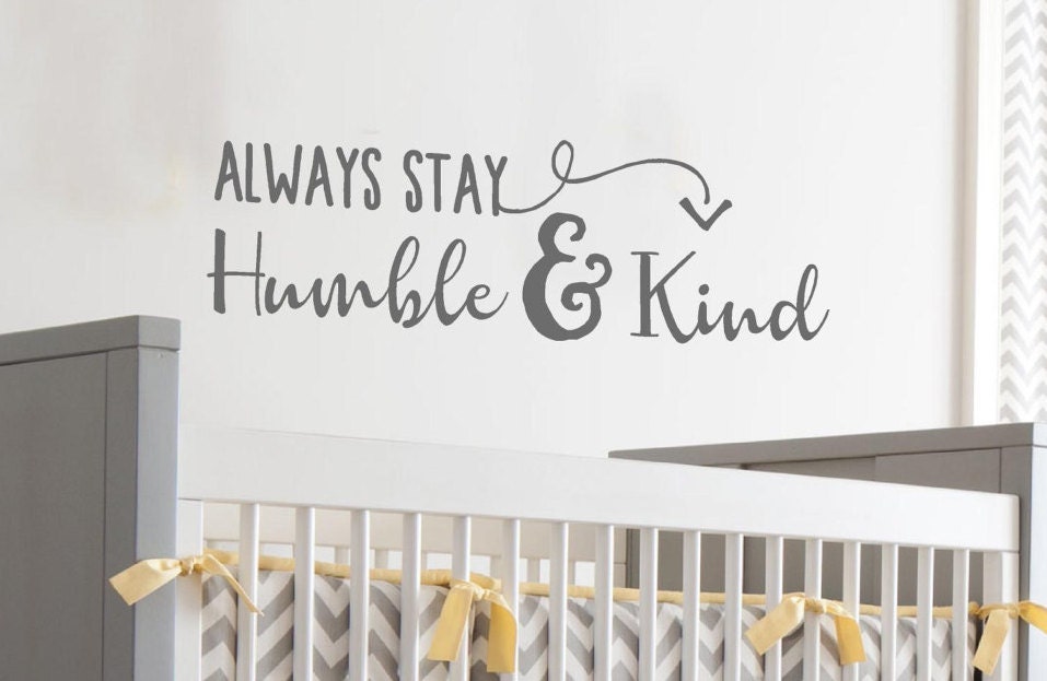 Always stay. Stay Humble Decal. Always stays the same