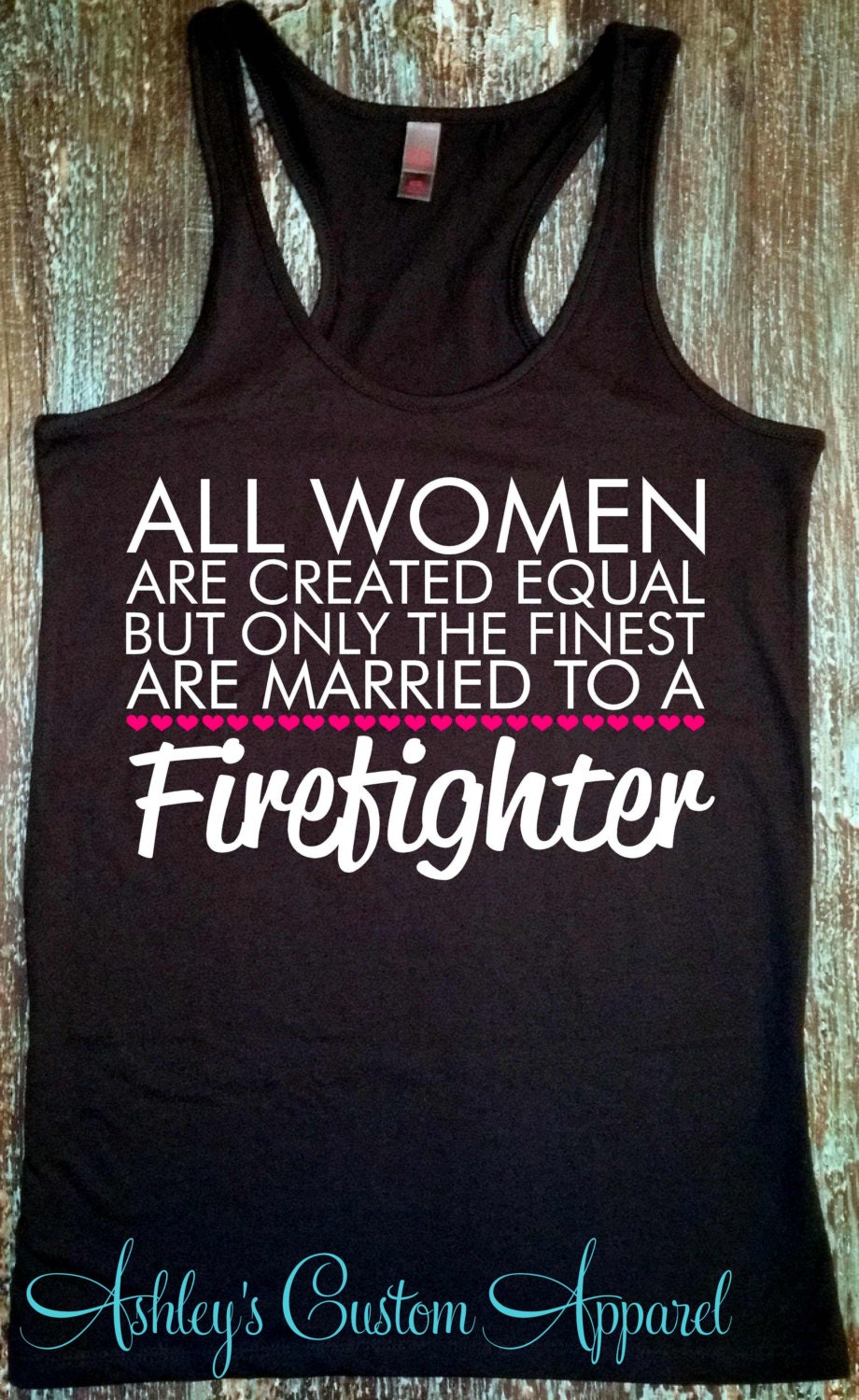 Firefighter Wife Married to a Firefighter Fire Wife Tank