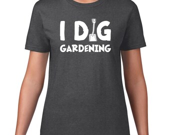 life's a garden dig it t shirt