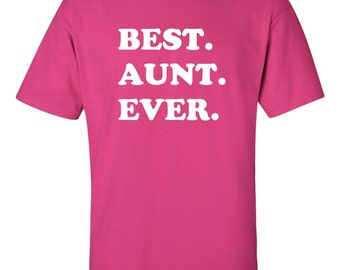 Best Aunt Ever Shirt - Best Aunt Ever Shirt - Gift for Aunt - New Aunt
