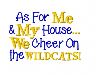 As For Me and My House We Cheer On the WILDCATS - Instant Download Machine Embroidery Design File - 5x7 Horizontal Size