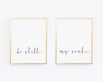 Be Still my soul, Printable wall art, 2 prints set, Home Decor, Inspirational Quote, Housewarming Gift, Printable quotes, Gallery wall decor