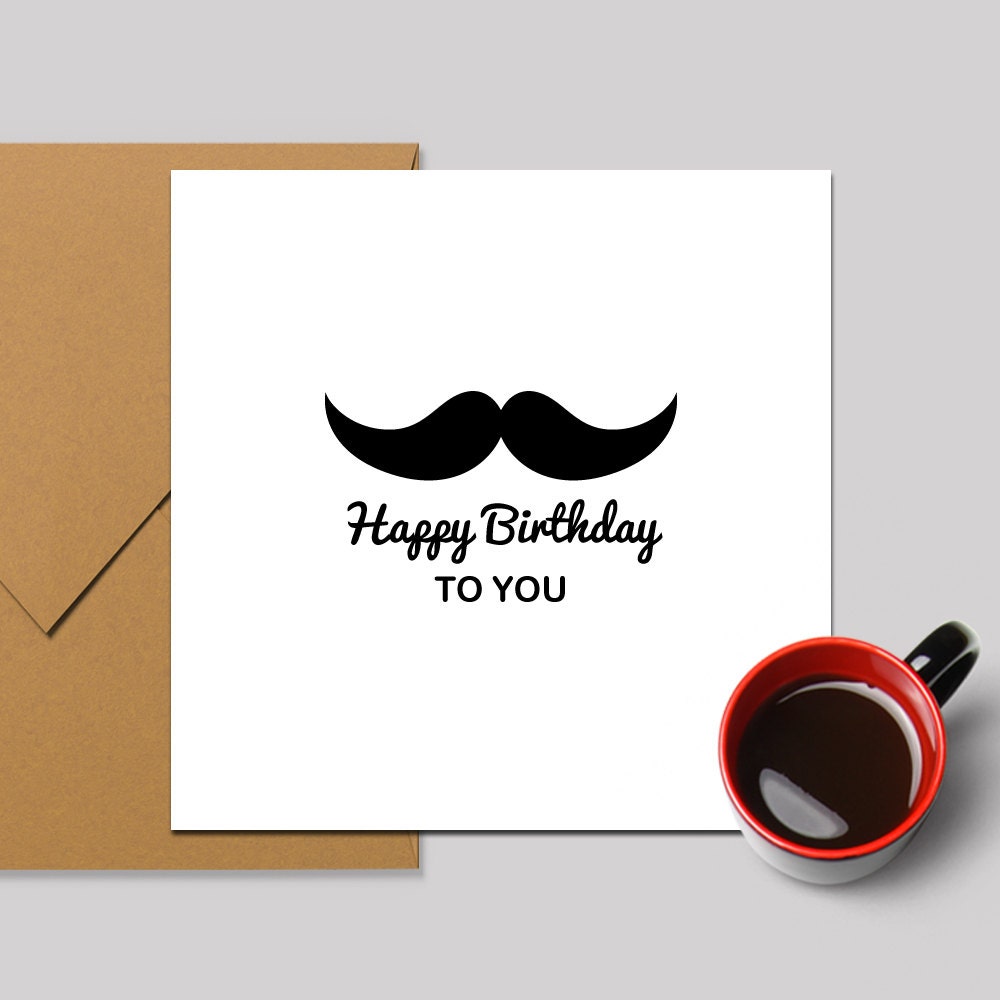 Birthday Card for Him Happy Birthday Card Moustache Happy