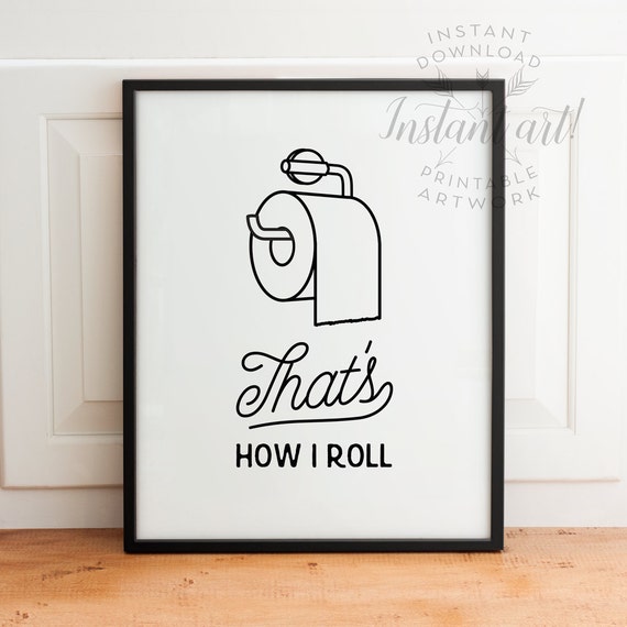 That's how I roll PRINTABLE arttoilet paper by TheCrownPrints