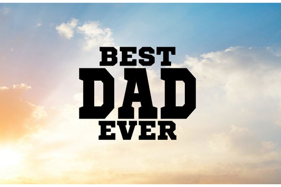 Free Free 254 Best Father Ever Svg SVG PNG EPS DXF File