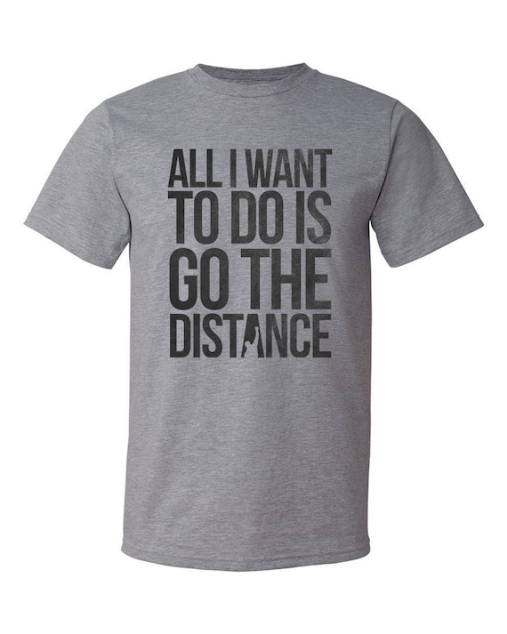 i can go the distance shirt