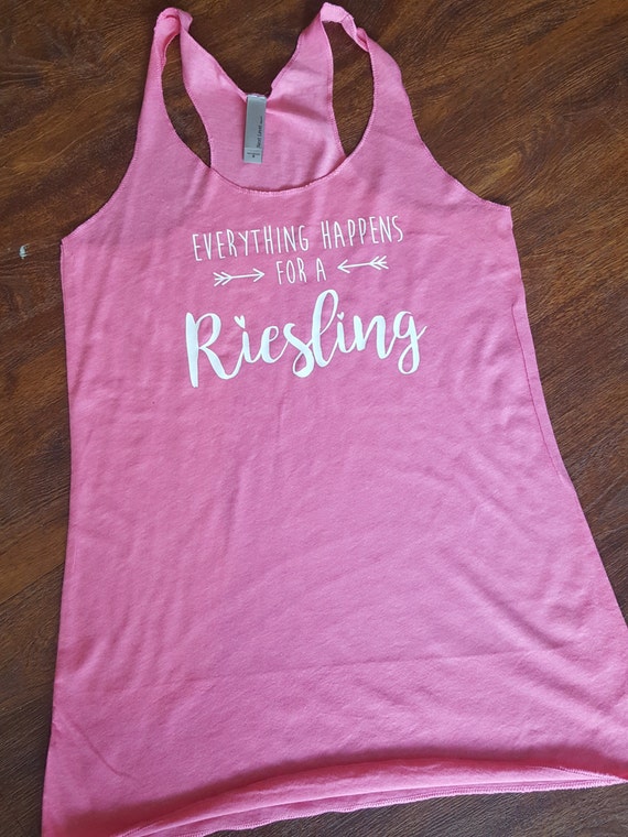 everything happens for a riesling shirt