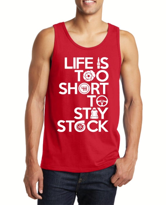 life is too short to stay stock shirt