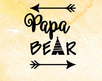 Papa Bear svg, digital design cutting files for Cricut, Cameo and other Vinyl Cutters. Arrow SVG, PDF, EPS files, tee pee svg, bear family