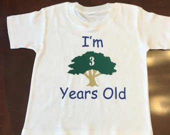 I'm Tree (3) Years Old birthday shirt for boys (size 2T, 3T, or 4T)