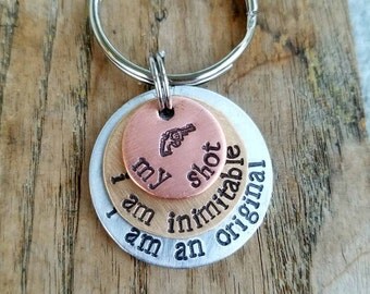 Hand stamped Hamilton musical My shot keychain. I am inimitable I am an original. Hamilton inspired musical. Broadway lover keychain.