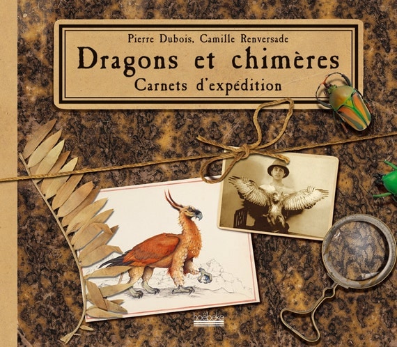 Book: Dragons and chimeras book shipment by Camille Renversade & Pierre Dubois by CuriositesRenversade steampunk buy now online