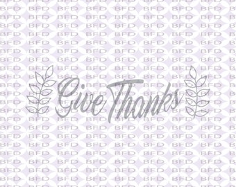 Give thanks svg Thanksgiving decor Holiday Cuttable design file SVG, PNG, EPS