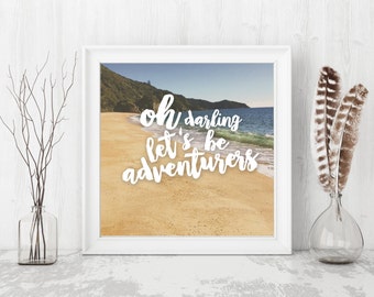 Custom Instagram photo "Oh Darling, Let's Be Adventurers" Printable