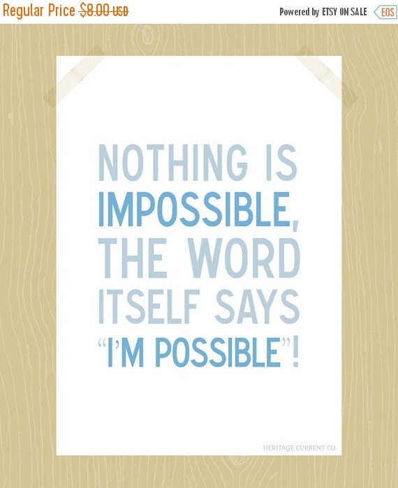 Nothing is Impossible Print Quote Digital by HeritageCurrentCo