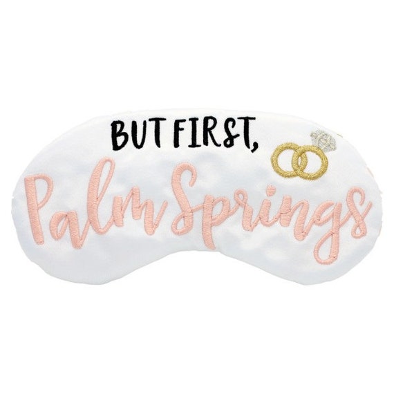 But First Palm Springs sleep mask bachelorette party favors