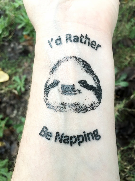 Sloth I d Rather Be Napping Temporary Tattoo Funny 