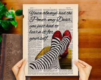 Youve Always Had the Power Quote Dorothy's Ruby Slippers Glinda Good Witch Wizard of Oz Vintage Upcycled Dictionary Art Print Book Art Print