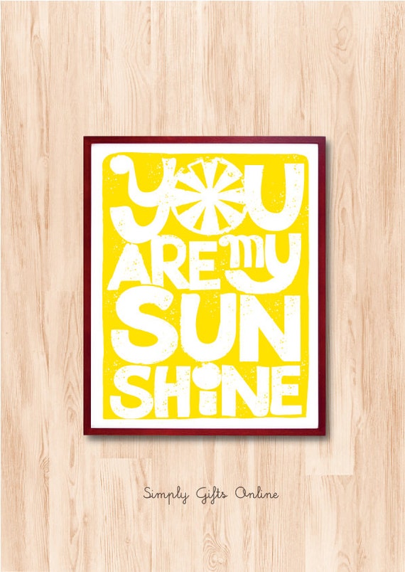 You Are My Sunshine quote print Instant Download Life Quote