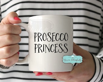 Prosecco Princess, Prosecco Gift, Personalised Prosecco Mug, Prosecco Girl, Wine Gift, Prosecco Mug, Wine Message Mug, Prosecco Birthday,
