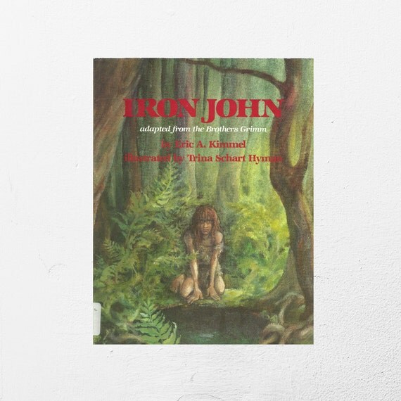 Iron John Adapted From the Brothers Grimm by TheBookCottage