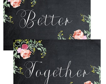 printable Better Together signs, chalkboard wedding signs, chalkboard Better Together signs, digital wedding signs,7" x 5", diy printable