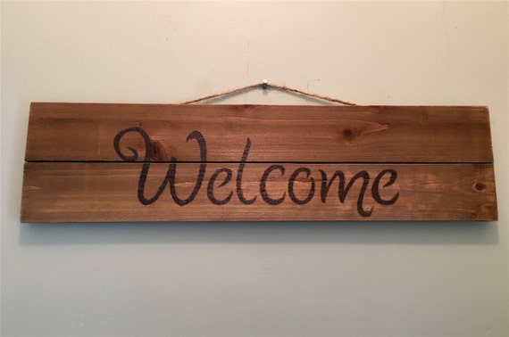 Welcome Sign Wood Burned Sign Wood Welcome Sign Pyrography