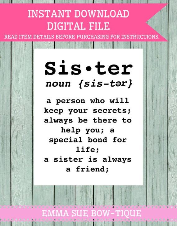 Sister Sign DIY Printing Digital File INSTANT