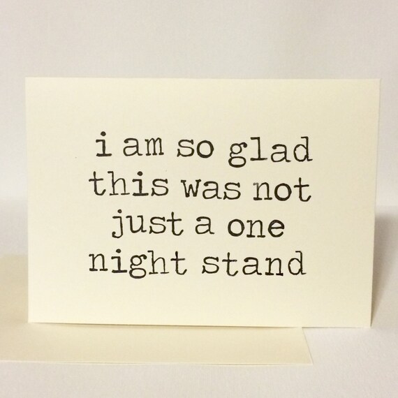 I Am So Glad This Was Not Just A One Night Stand Greeting