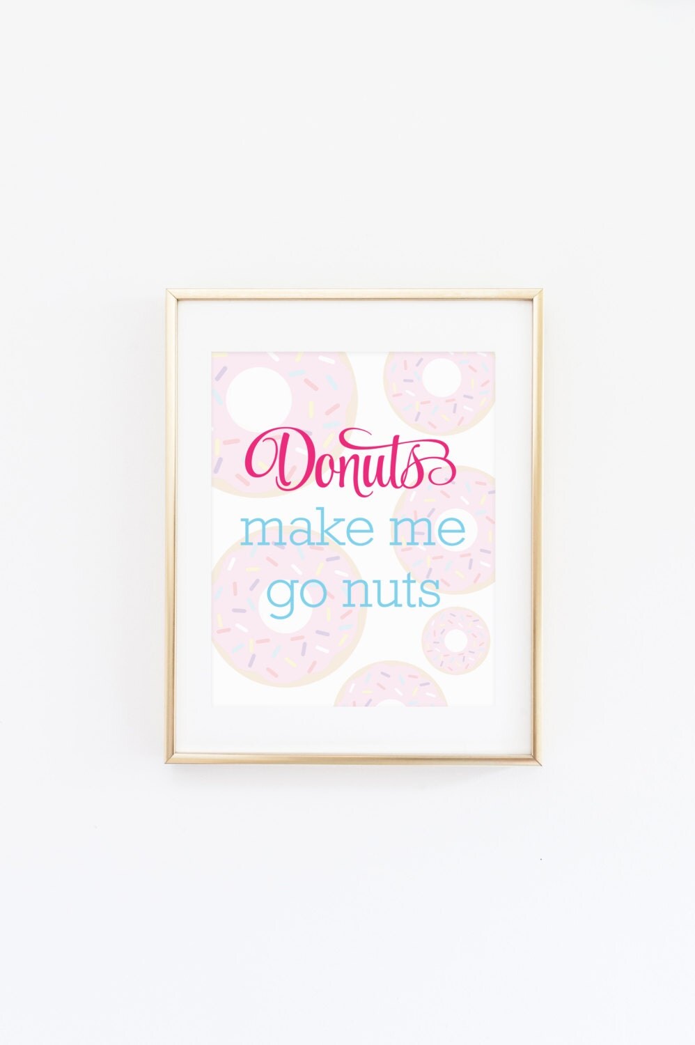 Donuts Make Me Go Nuts Print Donut Party Dessert Table