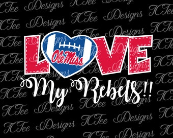 Ole Miss Love My Rebels - College Football SVG File - Vector Design Download - Cut File