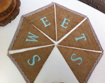 SALE Sweets burlap banner with lace accents. Featuring Robin's egg blue letters.