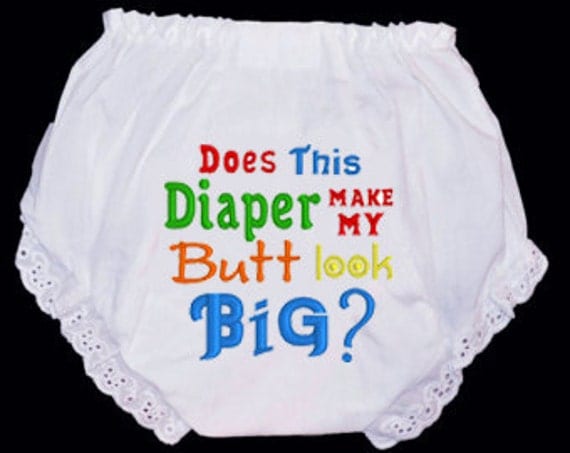 Does This Diaper Make My Butt Look Big Embroidery Pattern