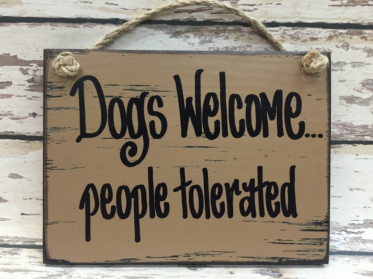HUMOR SIGN Wood Dogs People Tolerated Dog Gift Humorous Funny