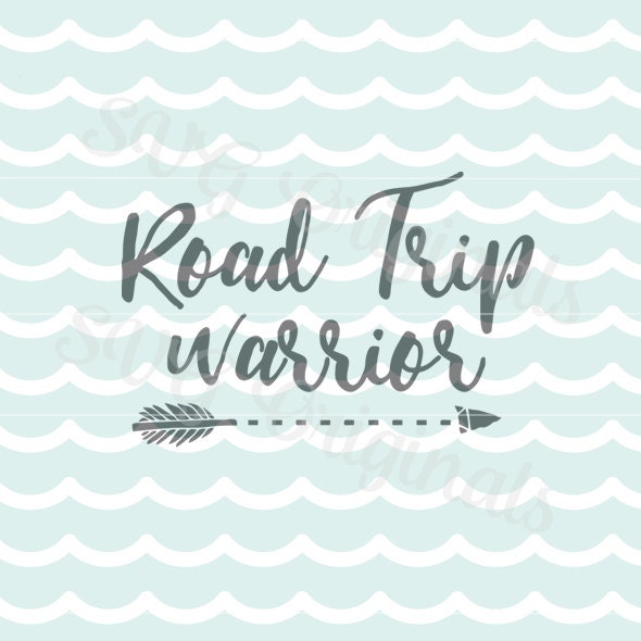 Download Adventure SVG Road Trip Warrior SVG Vector file. Cute for many