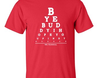 Eye Chart BYE BUDDY Hope You Find Your Dad Eye Chart ELF Movie Ferrell Men's Tee Shirt 585