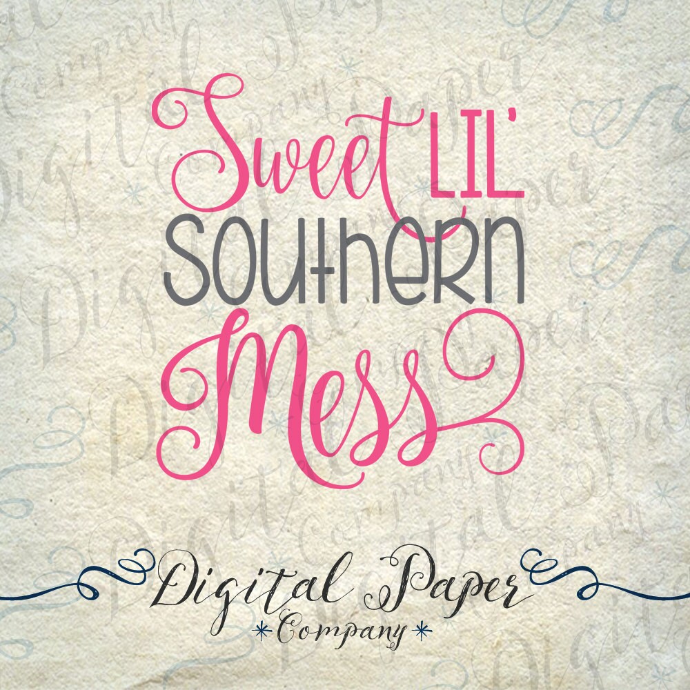 Download Sweet Little Southern Mess SVG File DXF by DigitalPaperCompany