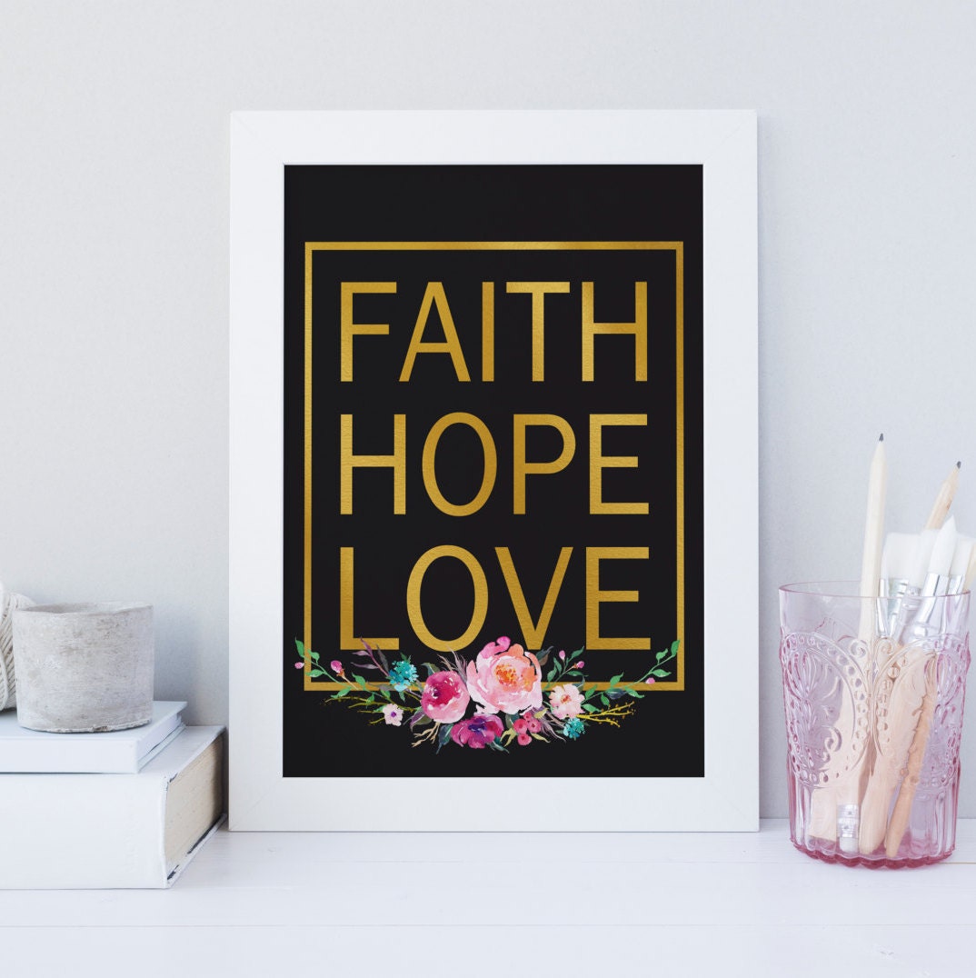 Faith Hope Love printable wall art Gold typography print
