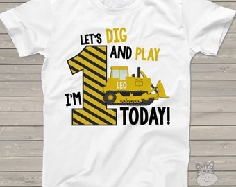 First birthday shirt construction bulldozer let's dig and play any age personalized birthday Tshirt