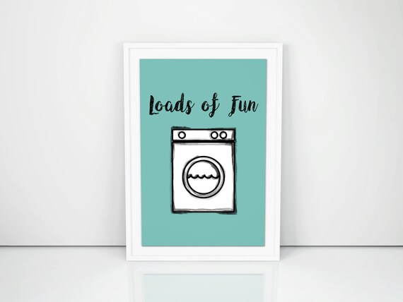 Loads of Fun Laundry Room PRINTABLE digital artwork laundry