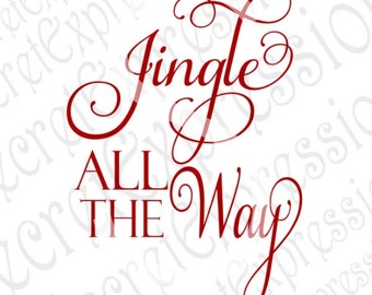 Jingle All The Way Svg, Christmas Svg, Christmas Sign Svg, Digital Wood Sign Cutting File JPEG DXF SVG Cricut & Silhouette Print File
