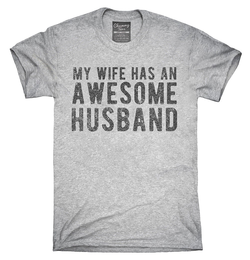 My Wife Has An Awesome Husband T-Shirt Hoodie Tank Top