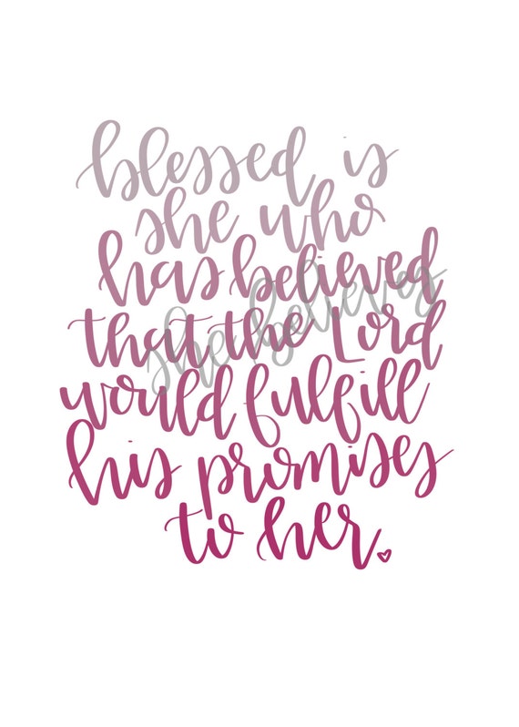 Luke 1 45 Blessed is she Hand Lettered by shebelievespaperco