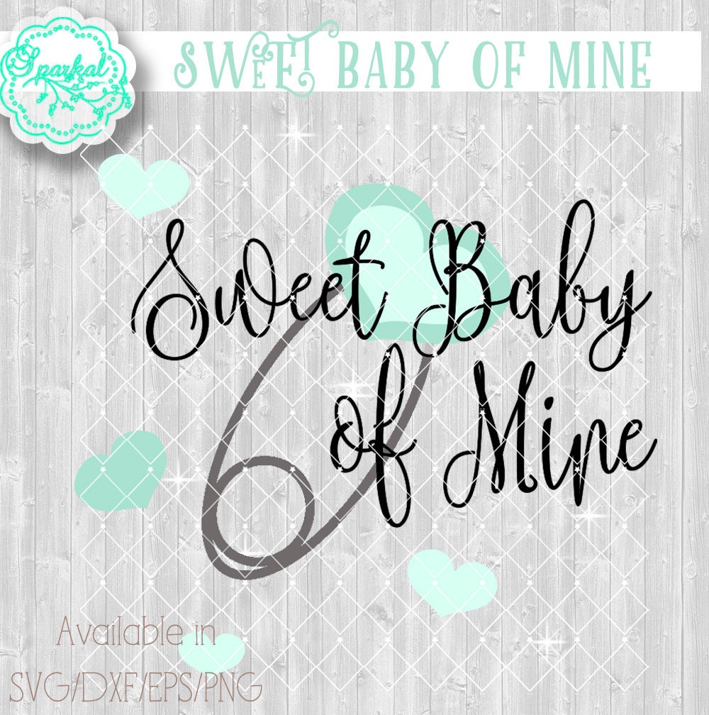Download Sweet Baby of Mine SVG Cutting File Diaper Pin Cute Baby