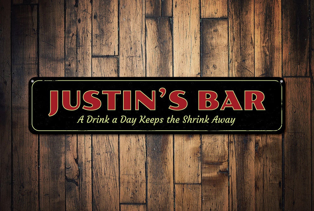 A Drink A Day Keeps Shrink Away Bar Sign Personalized