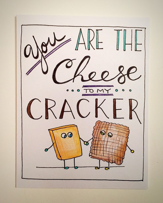 Items similar to You Are The Cheese To My Cracker funny greeting card