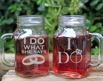 Personalized Mason Jar Mugs, Set of 2, Custom Engraved Mason Jars, Mr and Mrs Mason Jars, Engraved Mason Jars, I do, I do what she says